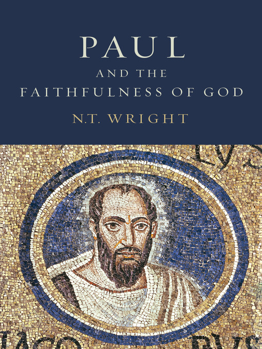 Title details for Paul and the Faithfulness of God by N. T. Wright - Wait list